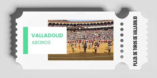 Abono toros Feria taurina de Valladolid